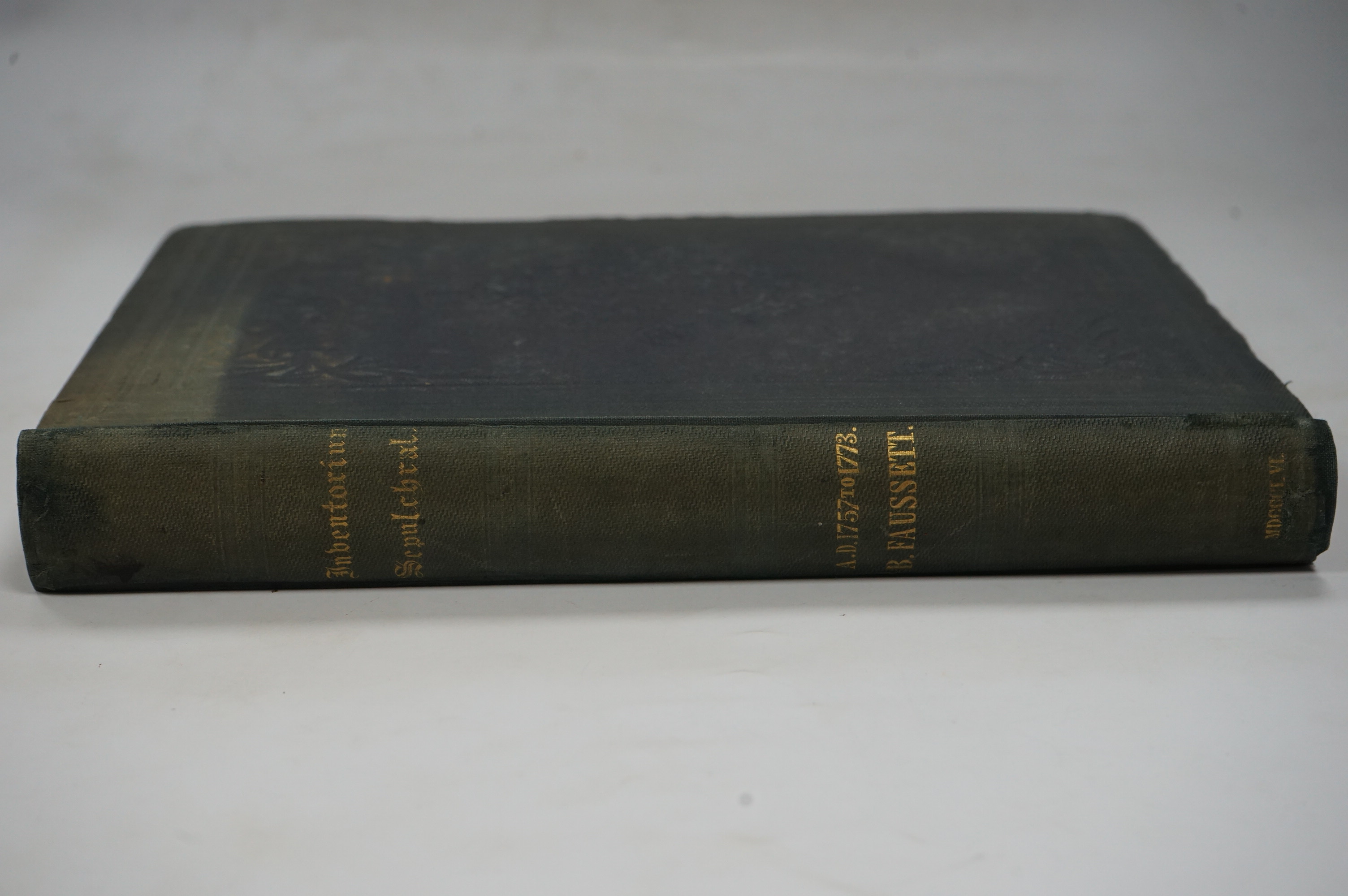 Fausset, Rev. Bryan - Inventorium Sepulchrale: an account of some antiquities dug up at Gilton, Kingston, Sibertswold, Barfriston, Beakesbourne, Chartham, and Crundale, in the County of Kent, from A.D.1757 to A.D.1773. f